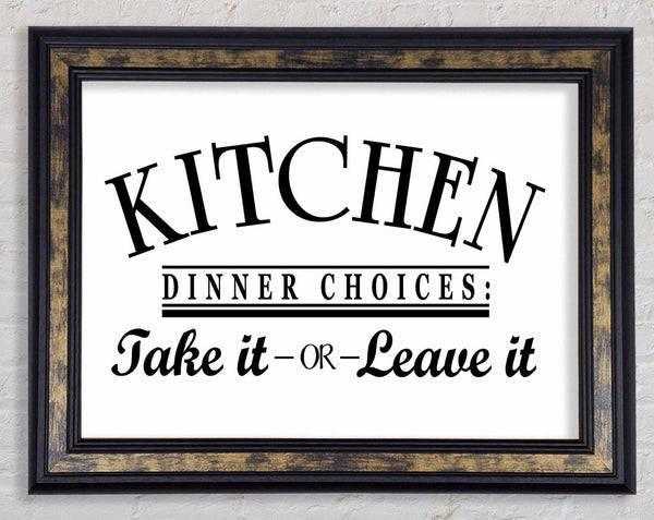 Kitchen Quote Dinner Choices Framed Print