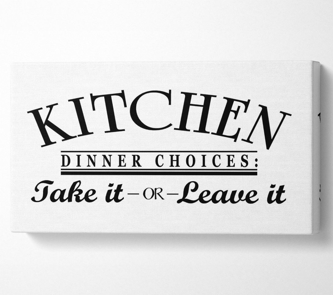  A Canvas Print of Kitchen Quote Dinner Choices Canvas Art