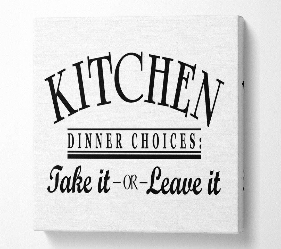  A Canvas Print of Kitchen Quote Dinner Choices Canvas Art
