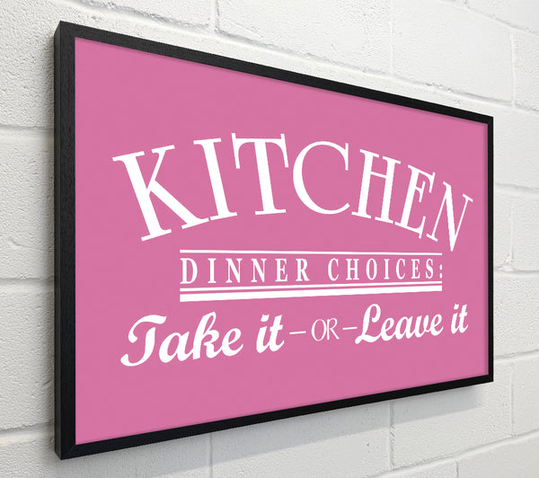 Kitchen Quote Dinner Choices Pink