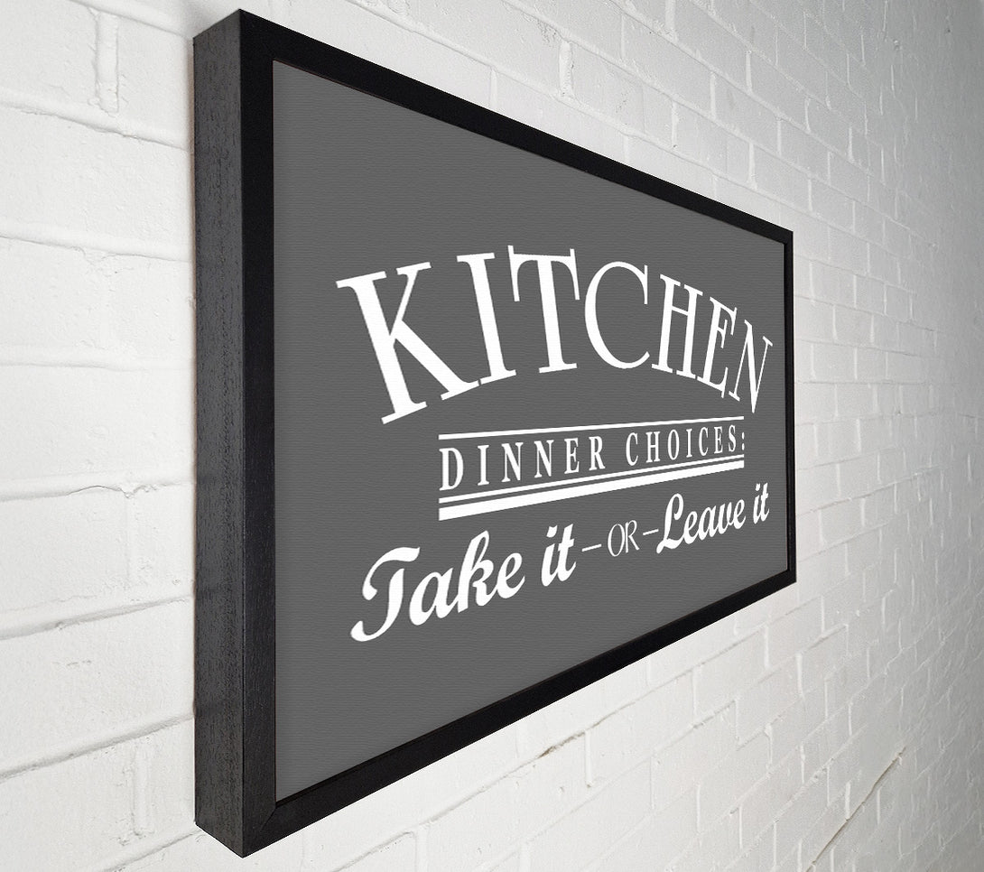  A Canvas Print of Kitchen Quote Dinner Choices Grey Canvas Print