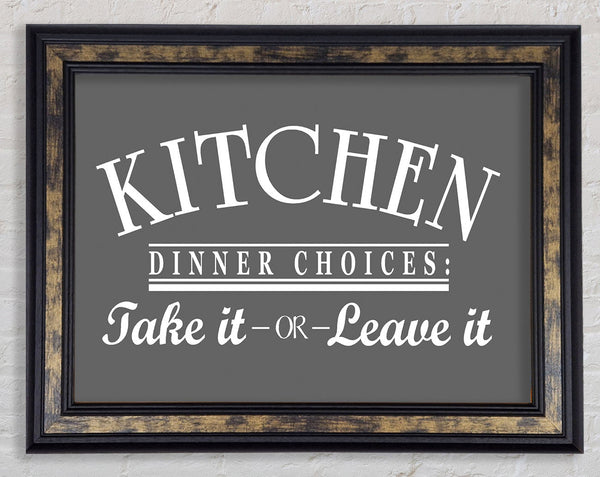 Kitchen Quote Dinner Choices Grey Framed Print