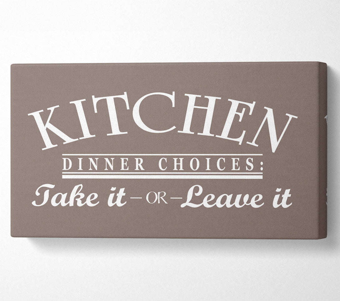  A Canvas Print of Kitchen Quote Dinner Choices Beige Canvas Art