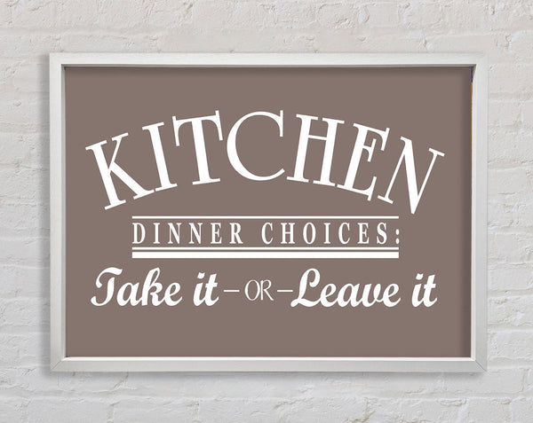 Kitchen Quote Dinner Choices Beige Framed Print