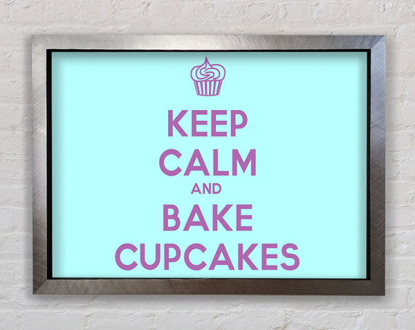 Kitchen Quote Keep Calm Bake Cupcakes Framed Print