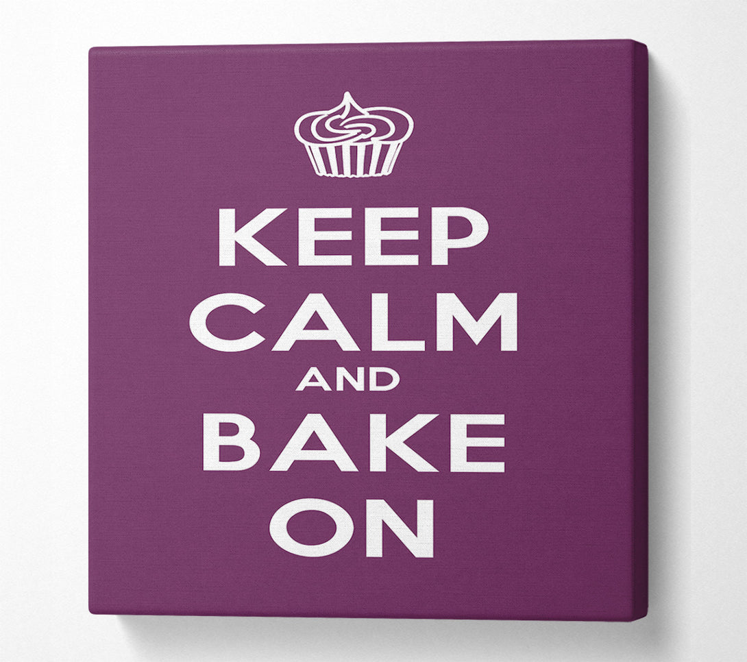  A Canvas Print of Kitchen Quote Keep Calm Bake On Canvas Art