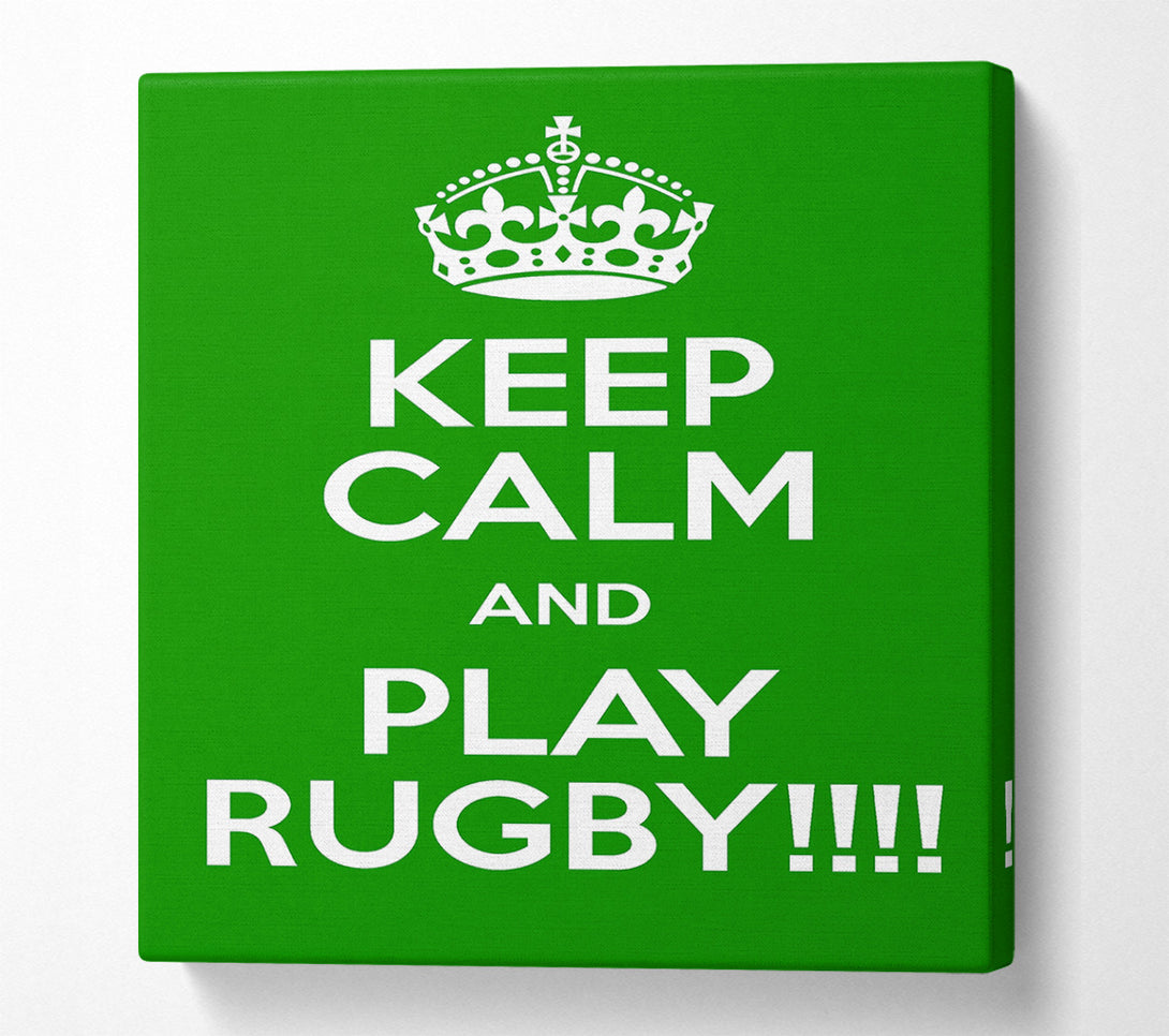  A Canvas Print of Keep Calm Rugby Canvas Art