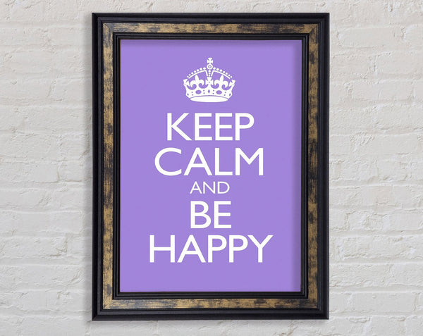 Keep Calm Happy Framed Print