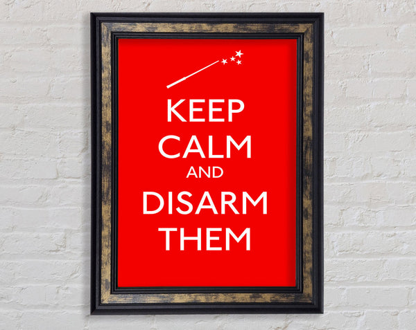 Keep Calm Disarm Them Framed Print