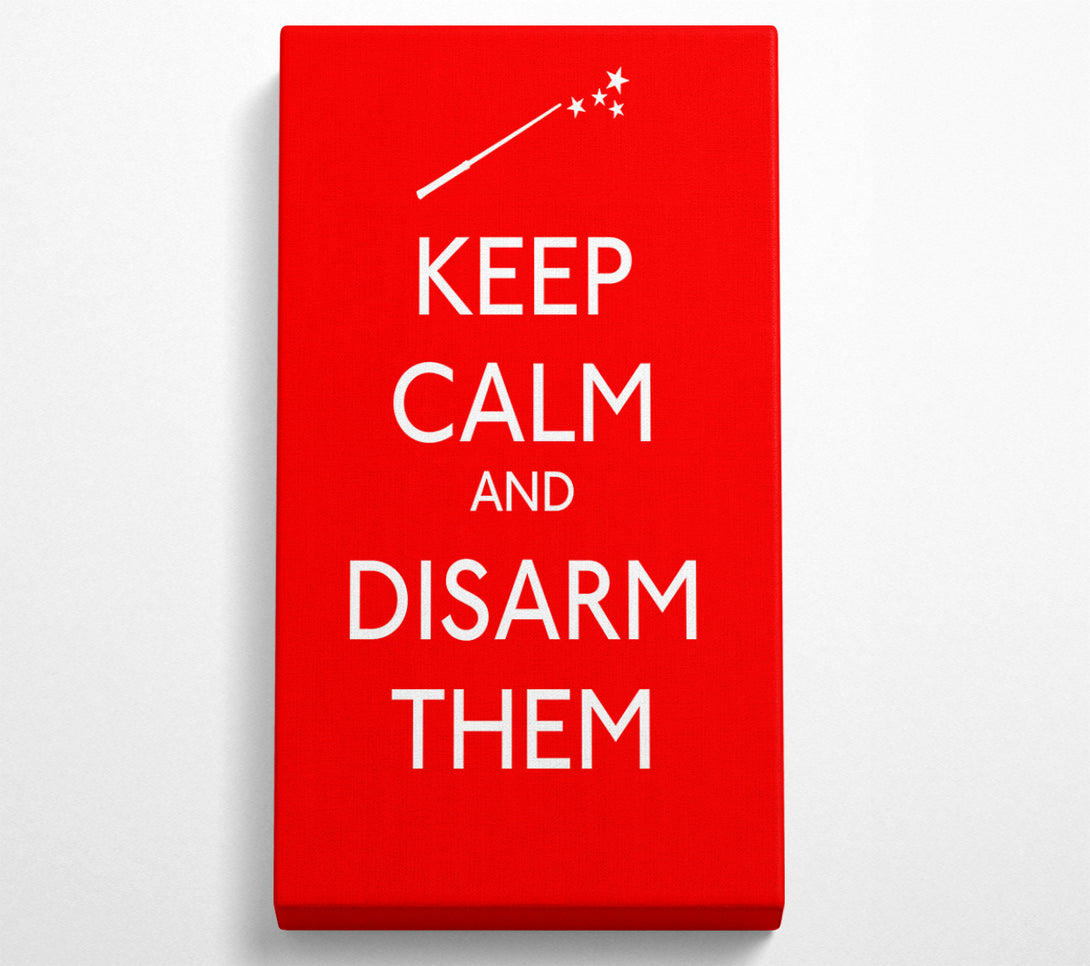  A Canvas Print of Keep Calm Disarm Them Canvas Print