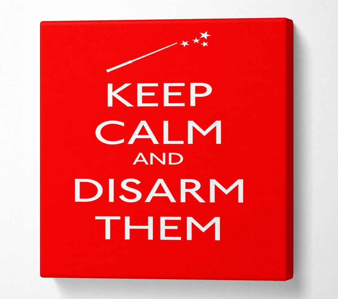 A Canvas Print of Keep Calm Disarm Them Canvas Print