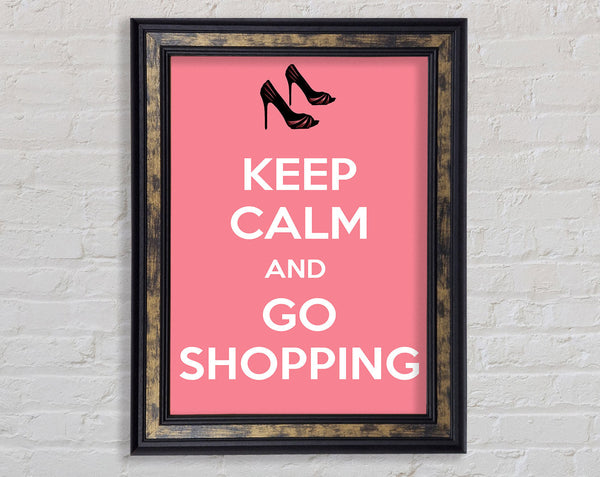 Girls Room Quote Keep Calm And Go Shopping Pink Framed Print