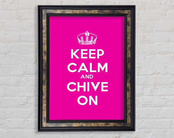 Kitchen Quote Keep Calm Chive On Framed Print