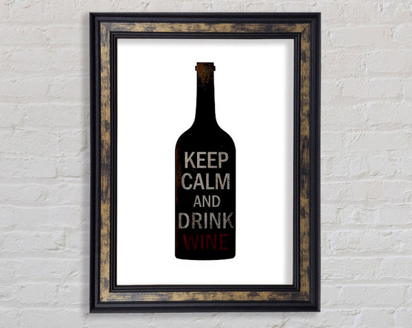 Kitchen Quote Keep Calm Drink Wine Framed Print