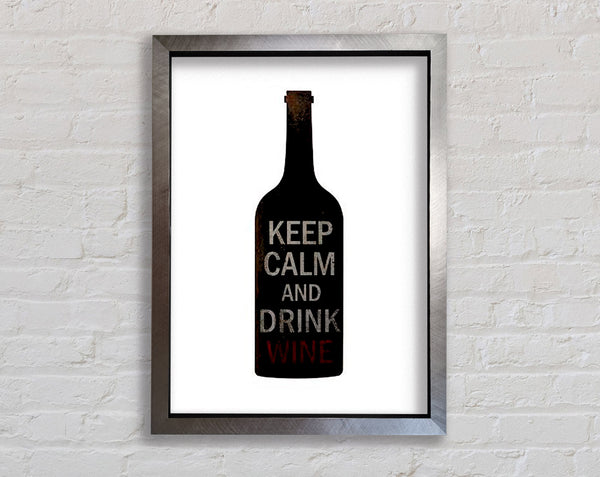 Kitchen Quote Keep Calm Drink Wine Framed Print