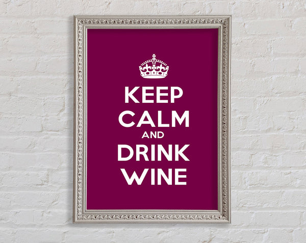 Kitchen Quote Keep Calm Wine Framed Print