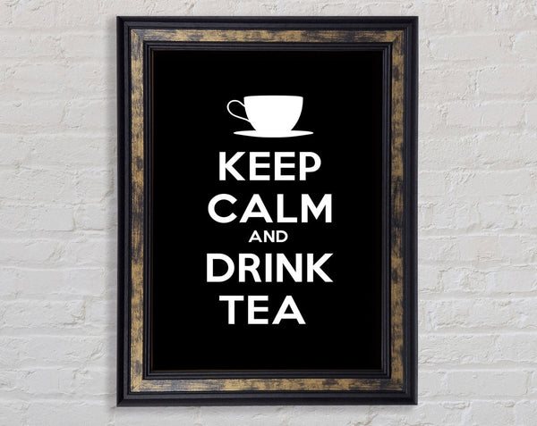Kitchen Quote Keep Calm Drink Tea Framed Print