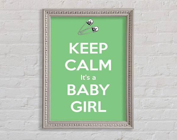 Keep Calm Its A Baby Girl Framed Print