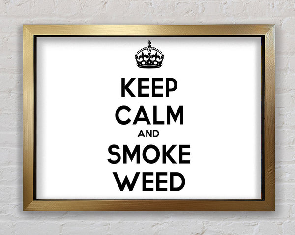 Keep Calm Smoke Weed Framed Print