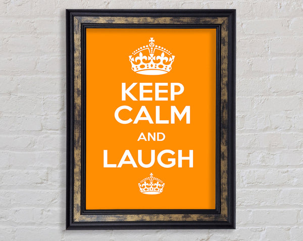 Keep Calm Laugh Orange Framed Print