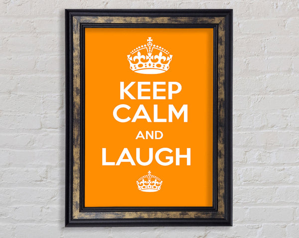 Keep Calm Laugh Orange Framed Print