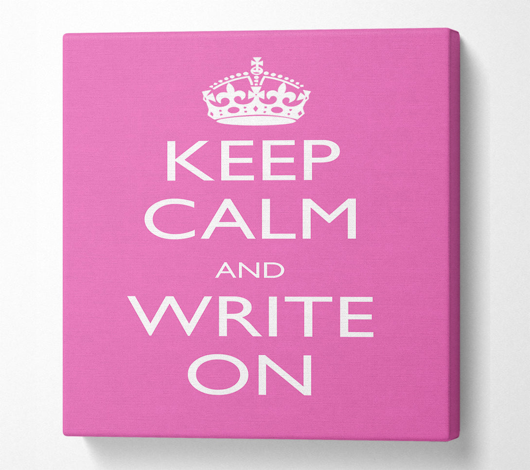  A Canvas Print of Keep Calm Write On Canvas Art