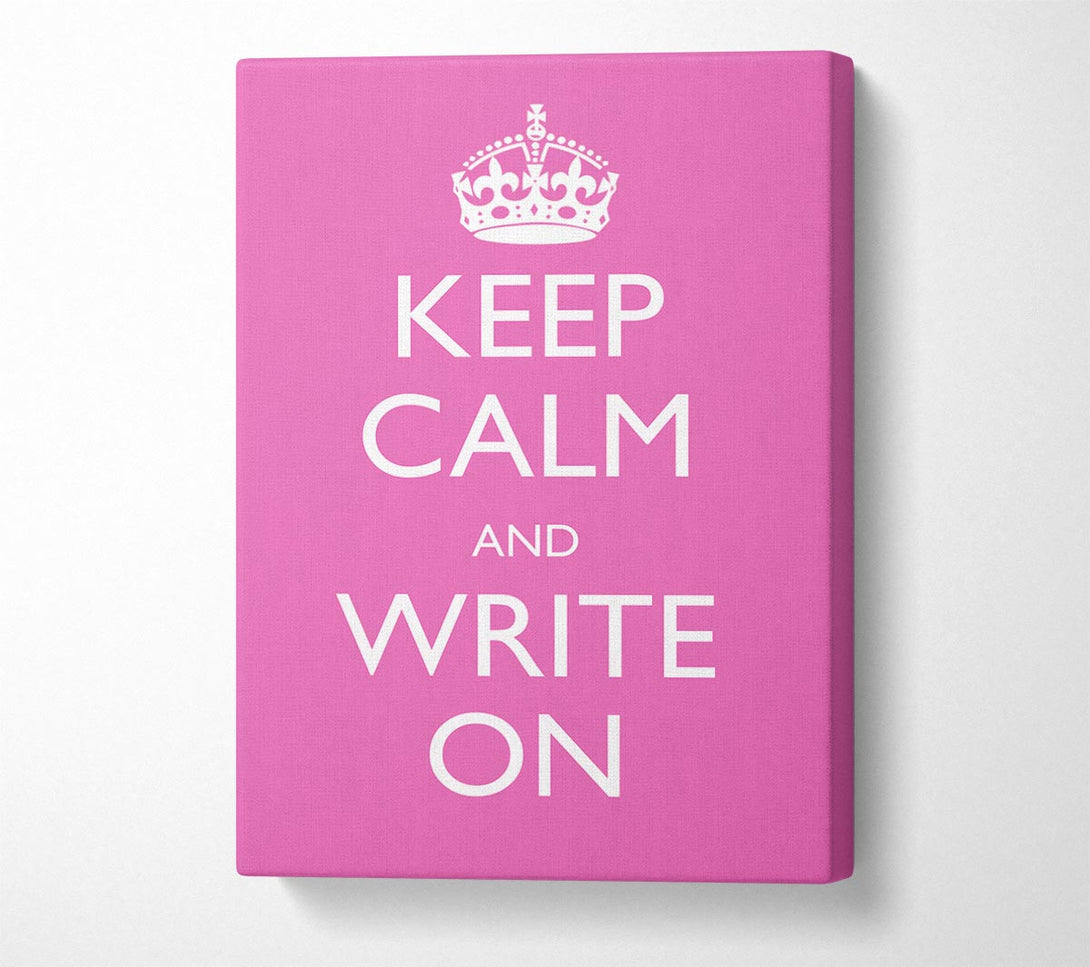  A Canvas Print of Keep Calm Write On Canvas Art
