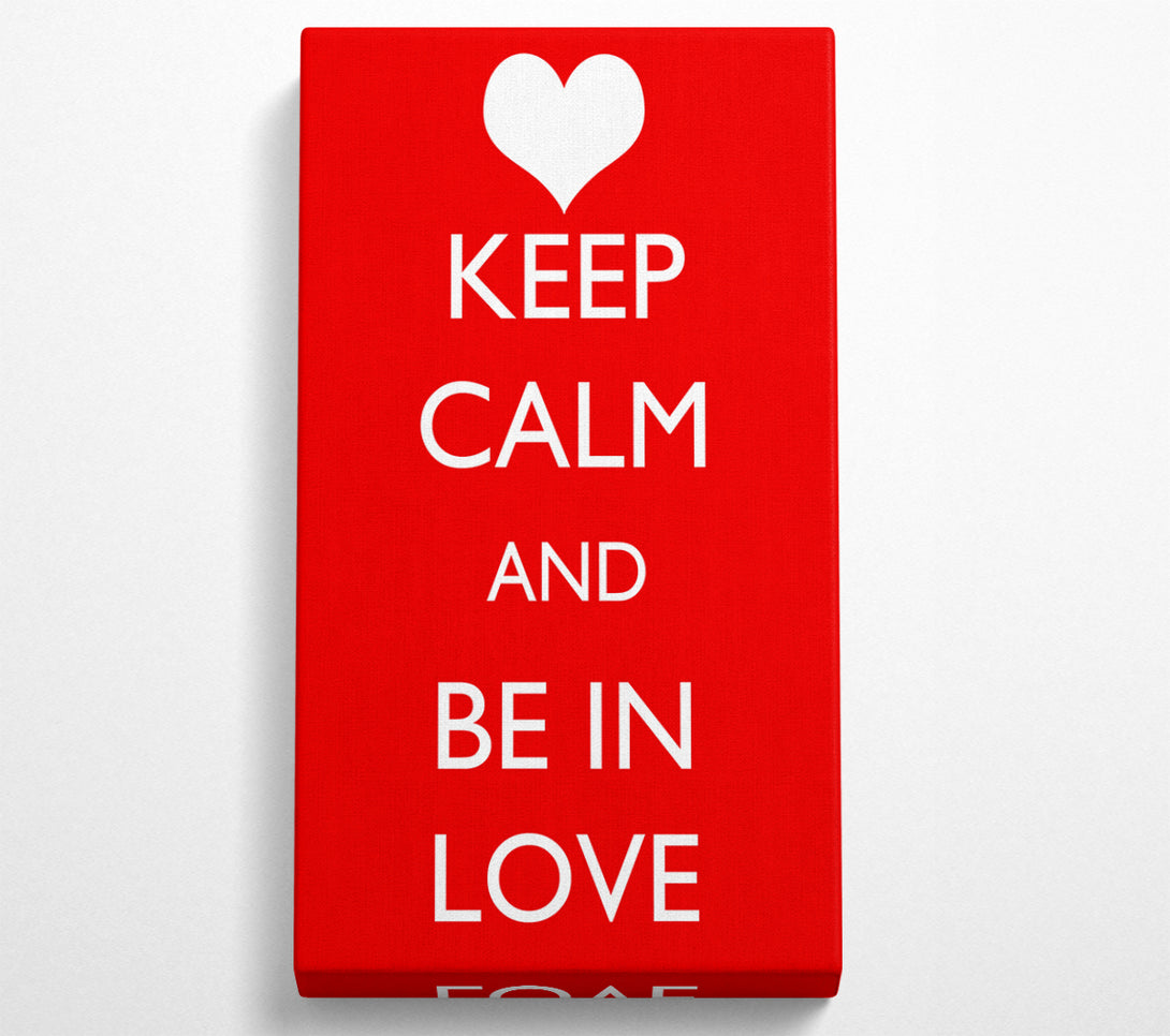  A Canvas Print of Love Quote Keep Calm Be In Love Canvas Wall Art