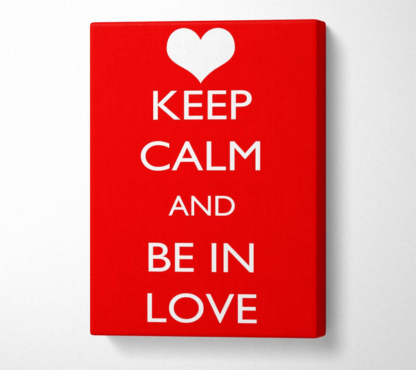  A Canvas Print of Love Quote Keep Calm Be In Love Canvas Wall Art