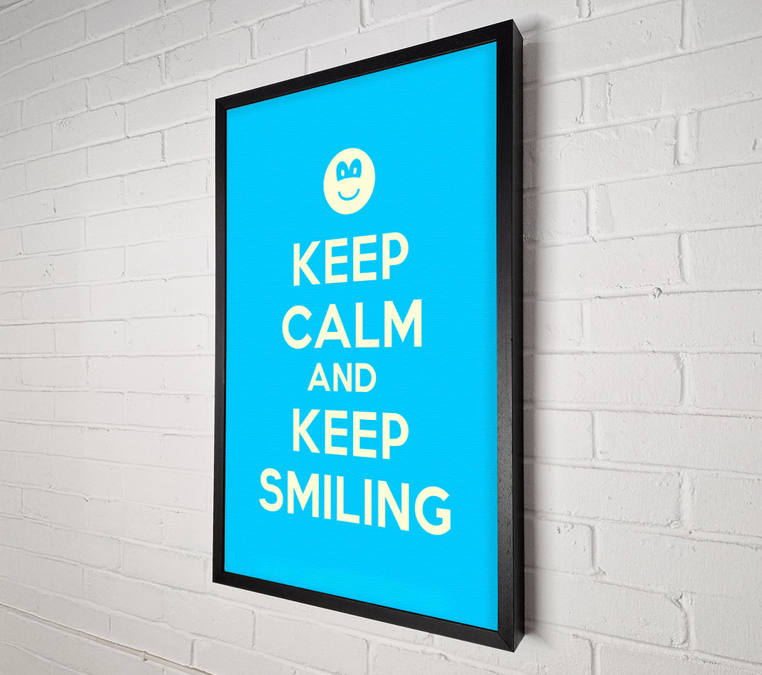  A Canvas Print of Keep Calm Keep Smiling Canvas Art