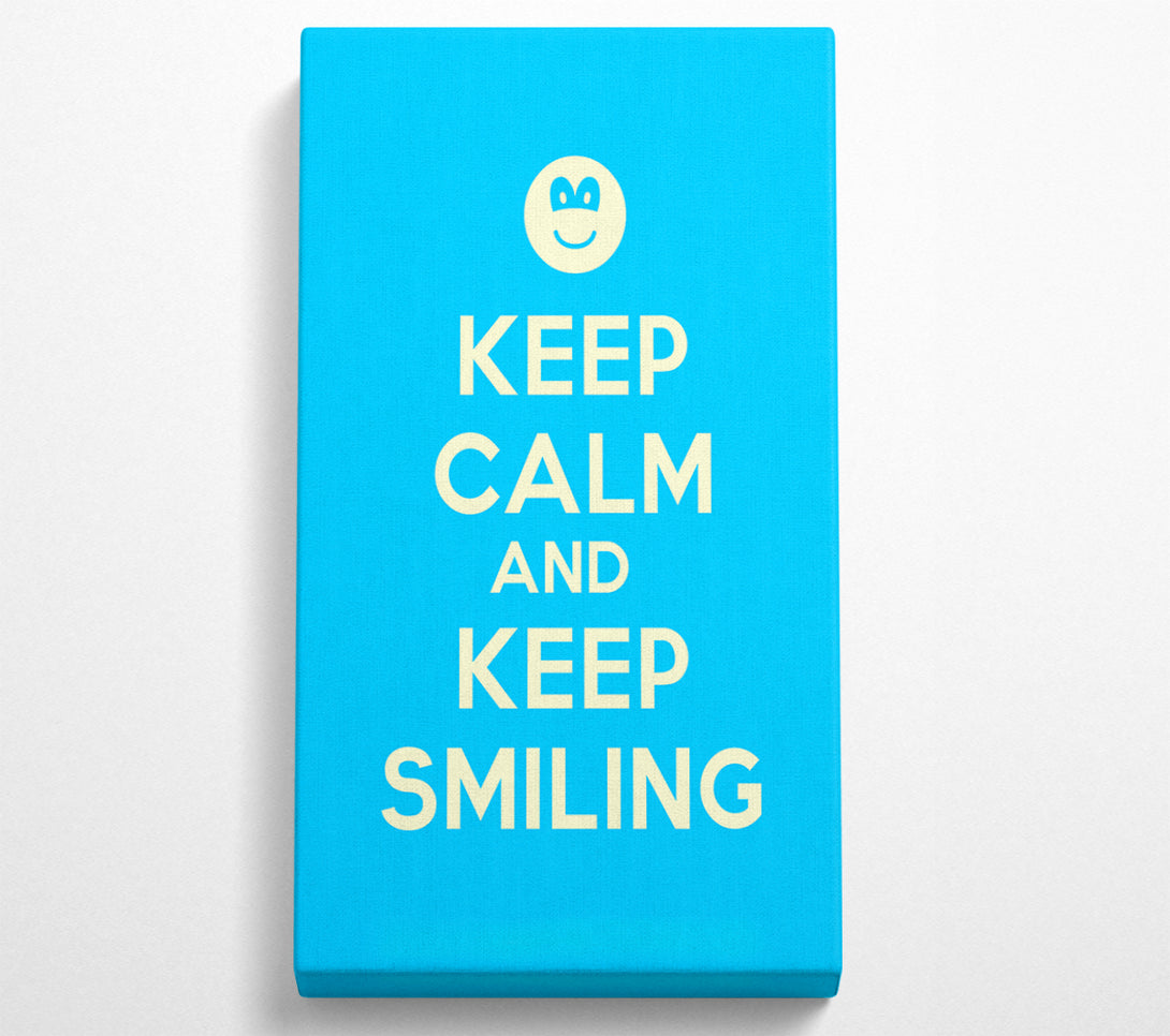  A Canvas Print of Keep Calm Keep Smiling Canvas Art