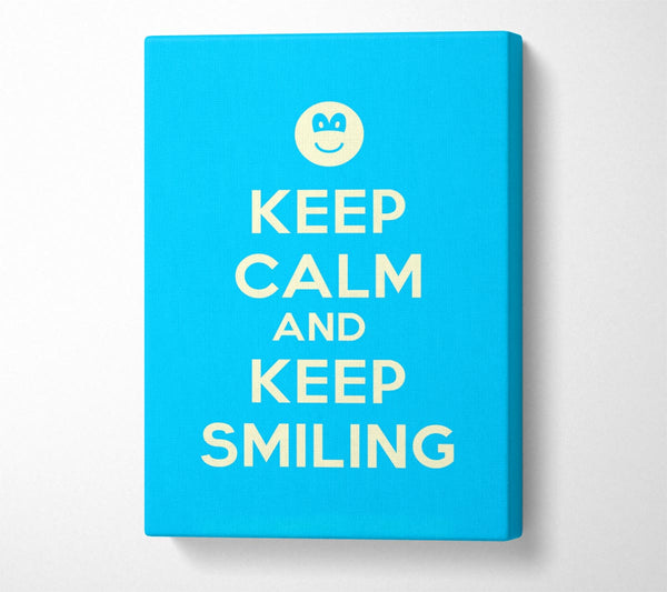  A Canvas Print of Keep Calm Keep Smiling Canvas Art