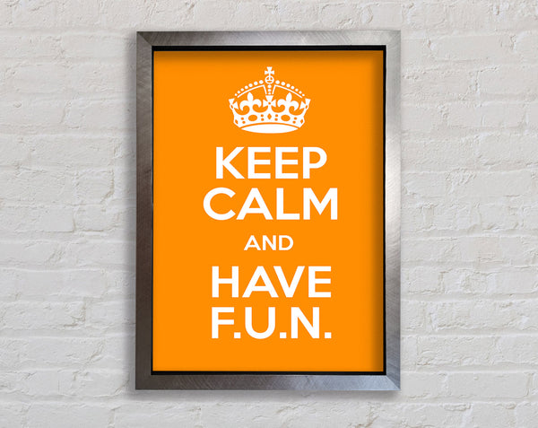 Girls Room Quote Keep Calm Fun Orange Framed Print