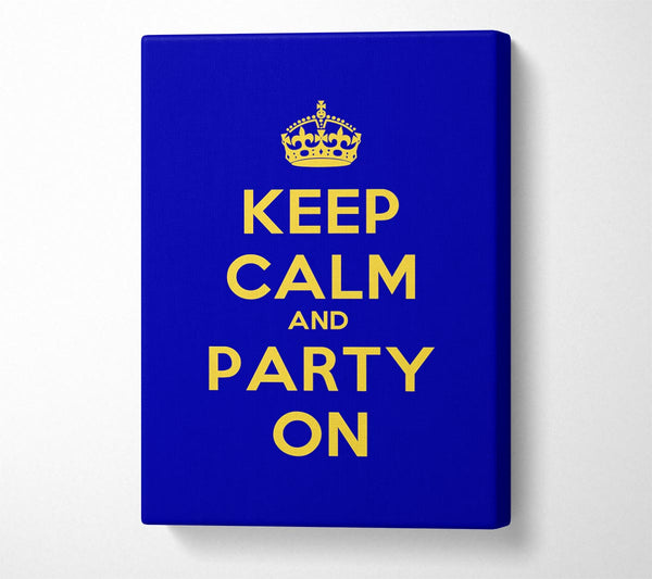  A Canvas Print of Keep Calm Party On Canvas Wall Art