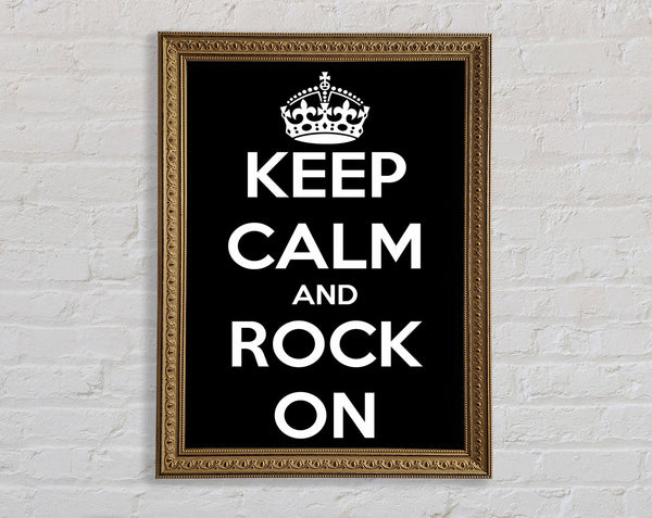 Keep Calm And Rock On Framed Print
