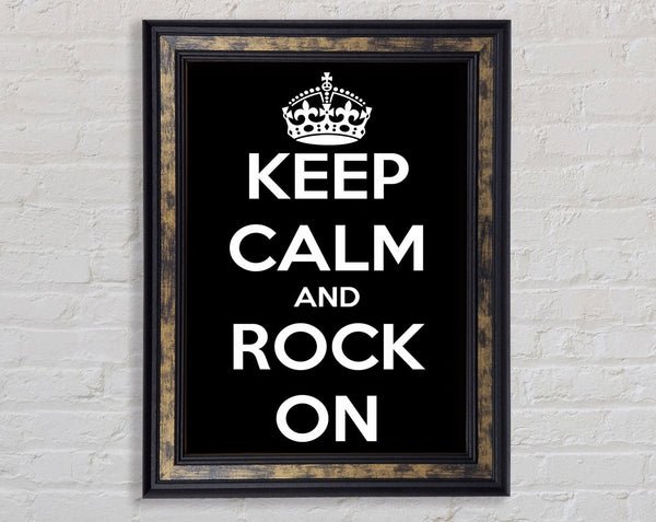 Keep Calm And Rock On Framed Print