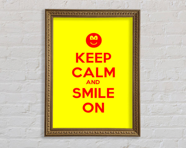 Keep Calm Smile On Yellow Framed Print