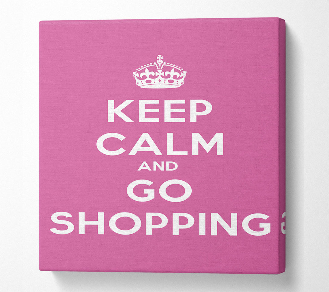  A Canvas Print of Girls Room Quote Keep Calm Go Shopping Canvas Print