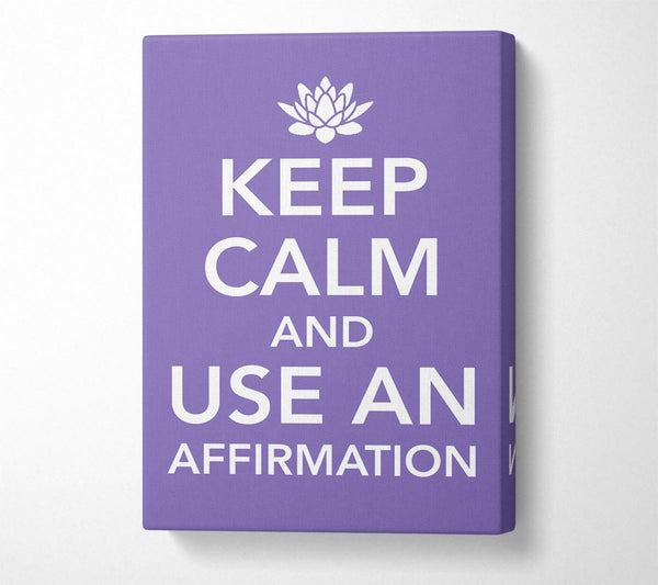  A Canvas Print of Keep Calm Affirmation Canvas Wall Art