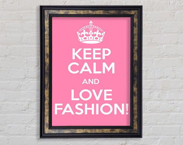 Girls Room Quote Keep Calm Fashion Framed Print