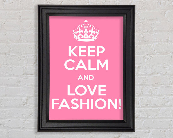 Girls Room Quote Keep Calm Fashion Framed Print