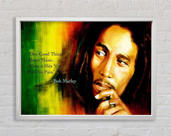 Music Quote Bob Marley Feel No Pain Framed Print