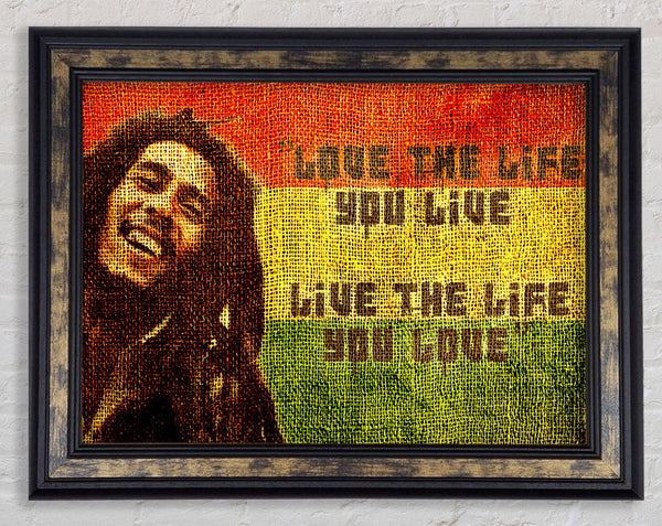 Music Quote Bob Marley Love The Life Framed Print