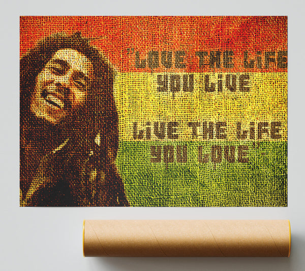 Music Quote Bob Marley Love The Life Print