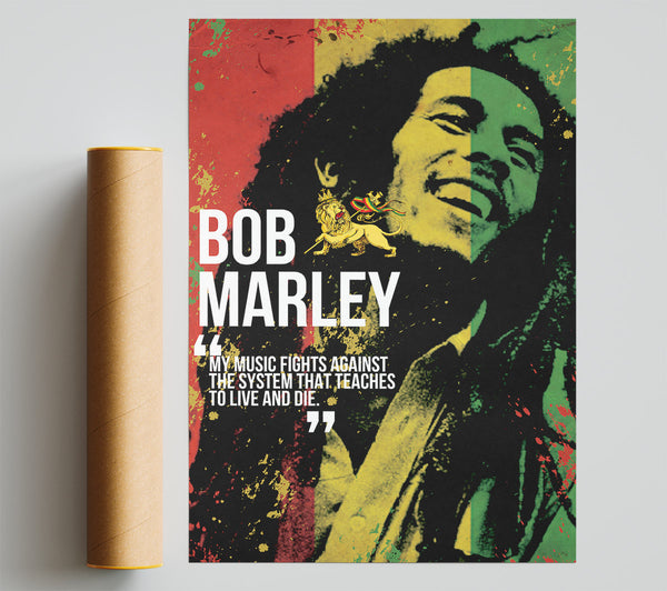Music Quote Bob Marley My Music Fights Poster