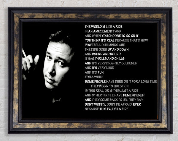 Motivational Quote Bill Hicks The World Is Like A Ride Framed Print