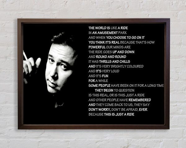 Motivational Quote Bill Hicks The World Is Like A Ride Framed Print