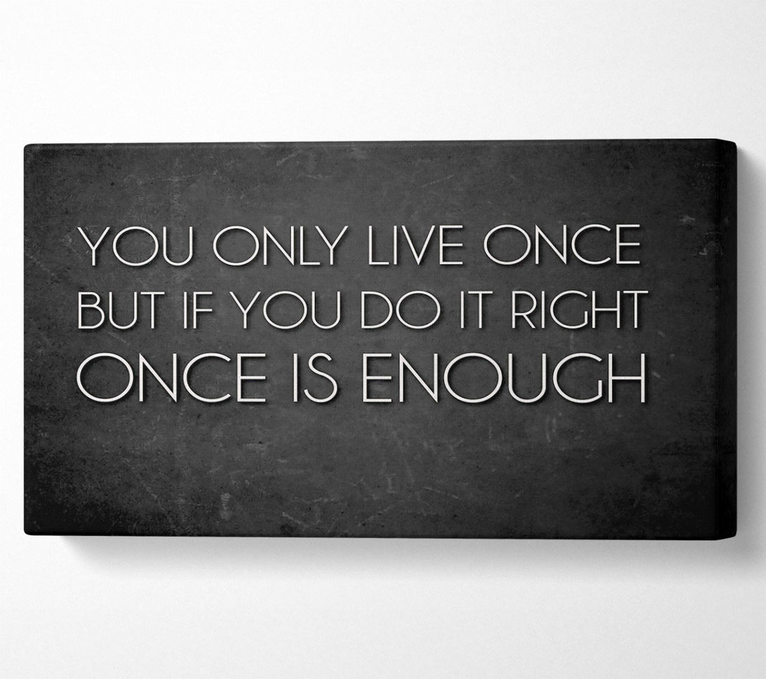  A Canvas Print of Motivational Quote Mae West You Only Live Once Canvas Wall Art
