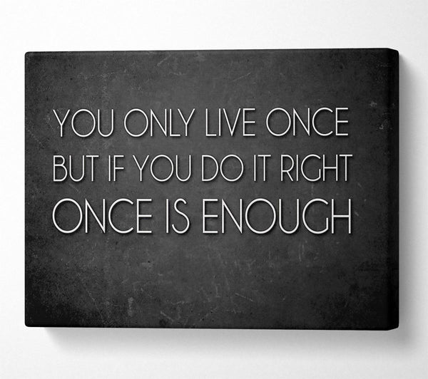  A Canvas Print of Motivational Quote Mae West You Only Live Once Canvas Wall Art