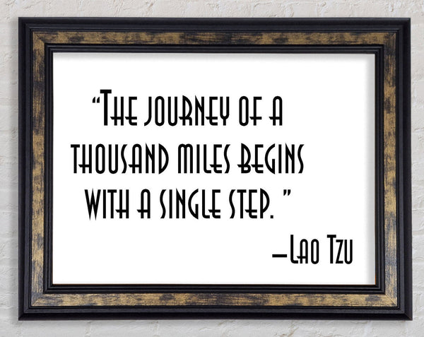 Motivational Quote Lao Tzu The Journey Of A Thousand Miles Framed Print
